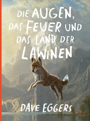 cover image of Die Augen, das Feuer und das Land der Lawinen
